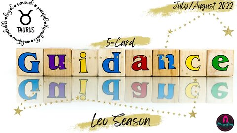 ♉️ Taurus: Leo Season: 5-Card Guidance: Karmic Justice for pain of the past; now you can REBUILD!