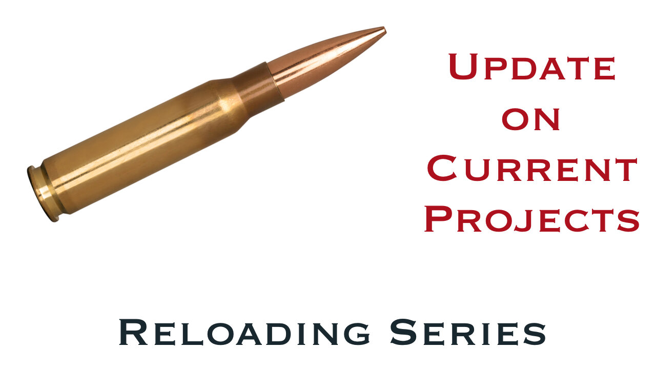 Reloading Series - Update on where we have been!