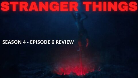 STRANGER THINGS SEASON 4 EPISODE 6 REVIEW!