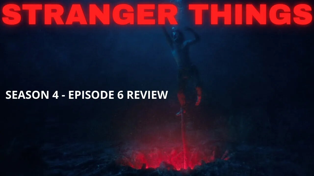 STRANGER THINGS SEASON 4 EPISODE 6 REVIEW!