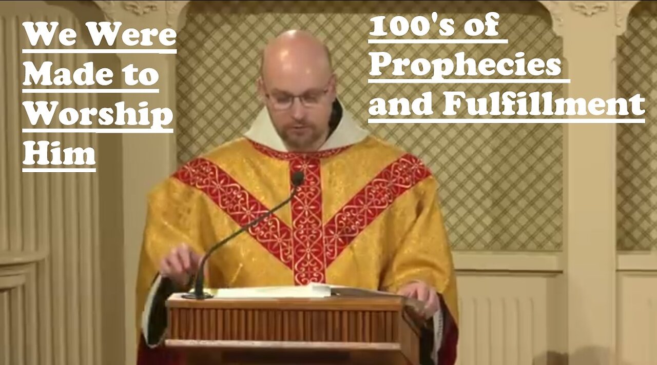 100's Of Prophecies and Fulfillment WE WERE MADE TO WORSHIP HIM