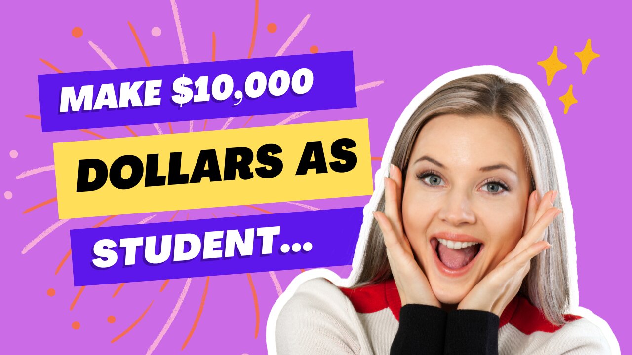 Do THIS to Make $10,000 as a Student