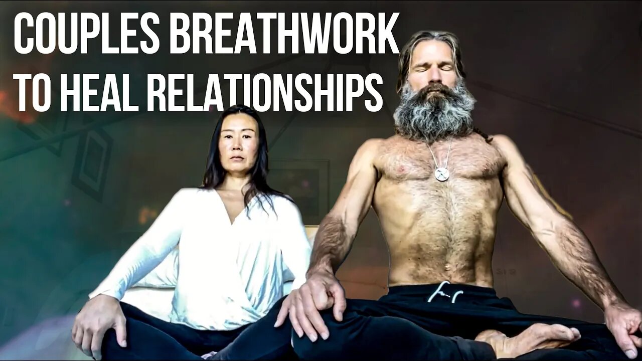 Couples Breathwork to Heal Relationships