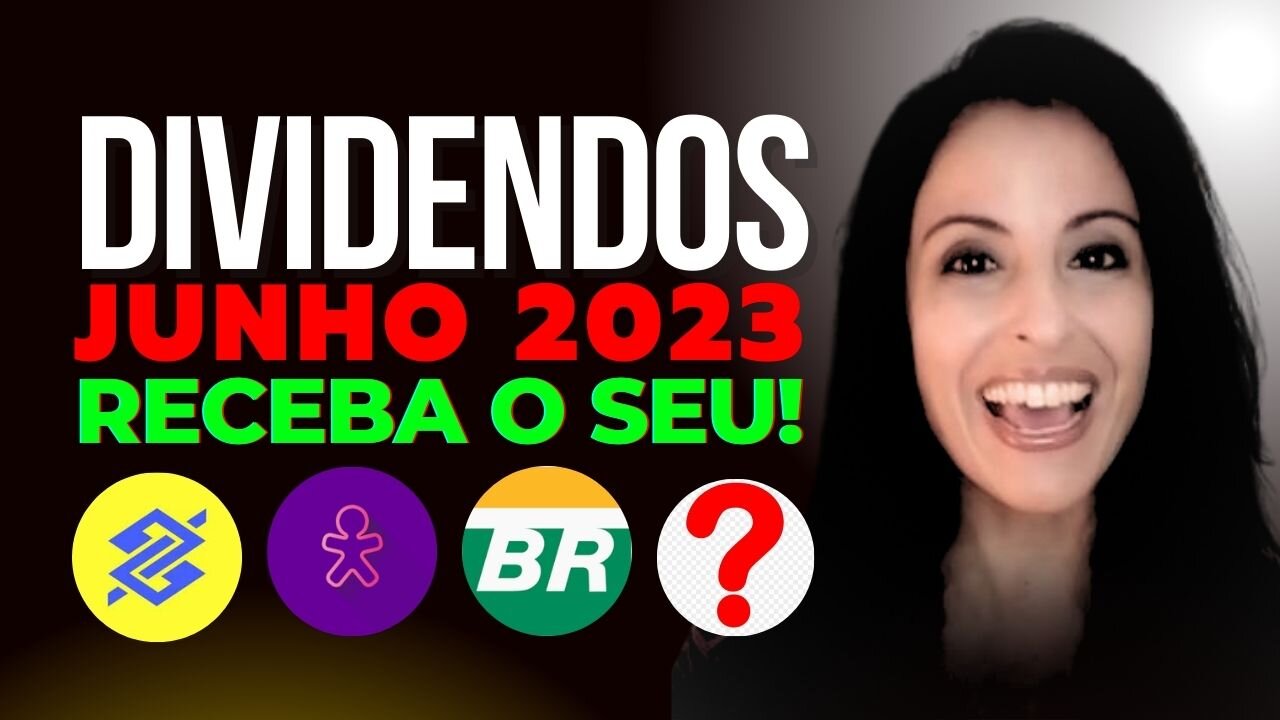 13 AÇÕES QUE PAGAM DIVIDENDOS EM JUNHO 23 | AINDA DÁ TEMPO!