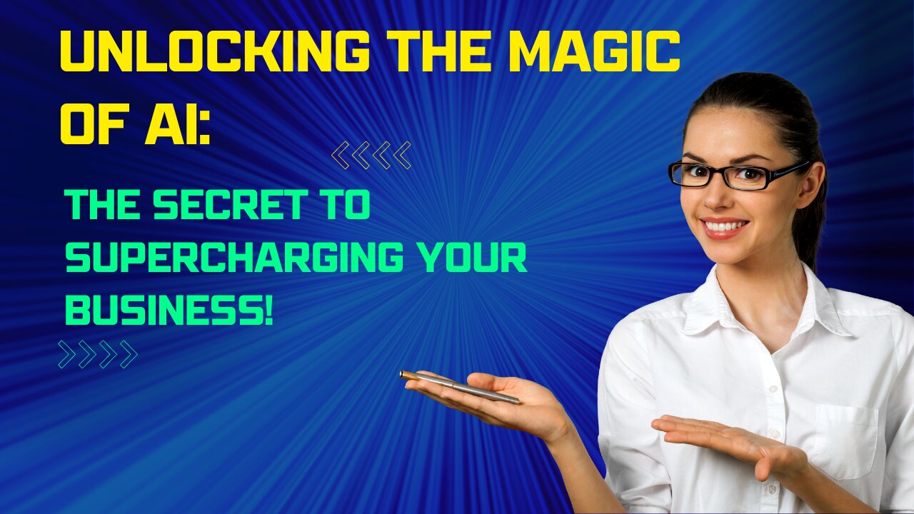 Unlocking the Magic of AI: The Secret to Supercharging Your Business!