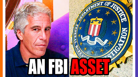 Jeffrey Epstein Was An FBI Asset