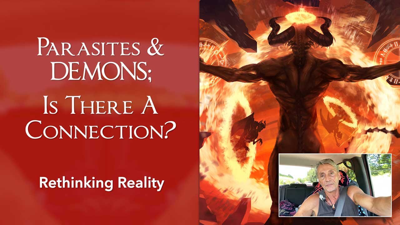 Rethinking Reality: Parasites and Demons; Is There A Connection? | Dr. Robert Cassar