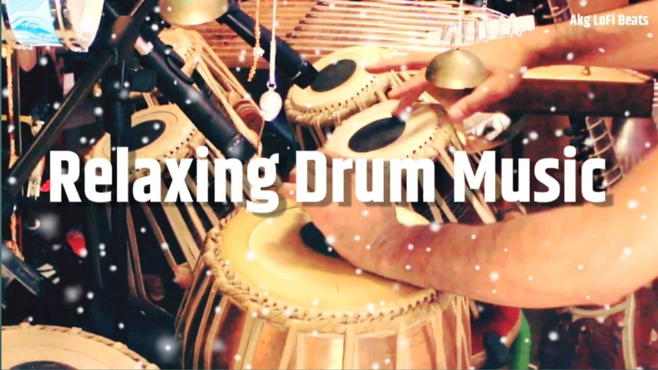 Relaxing Drum Music from Best Relaxing Music (instrumental background) Akg Lofi Beats