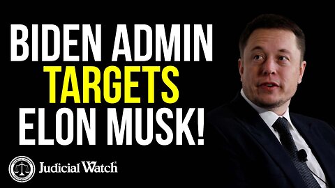 Biden Admin Targets Elon Musk!