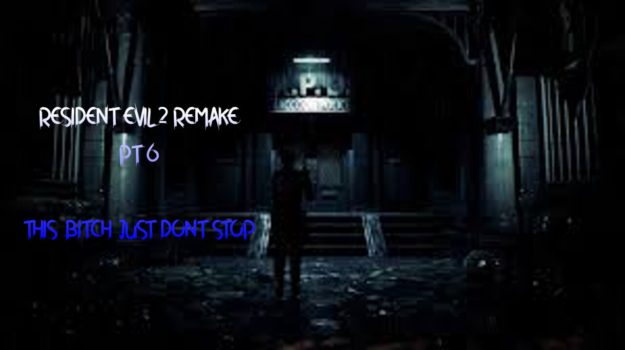 Resident Evil 2 Remake pt 6