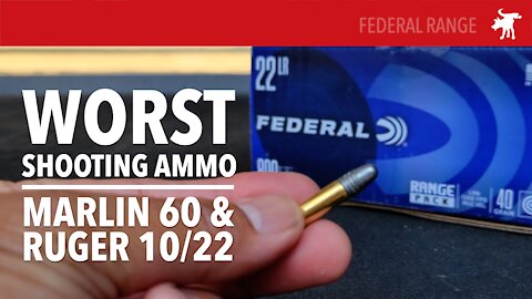 Federal Range 22LR: Worst ammo for a Marlin 60