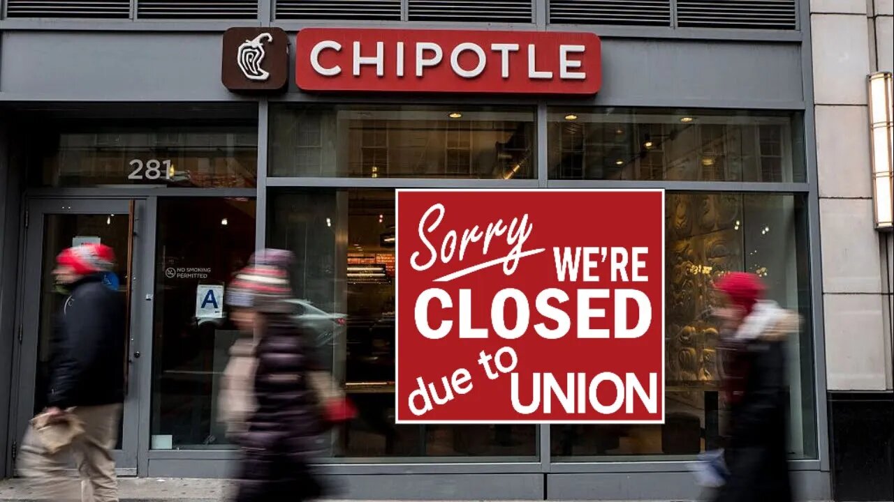 Chipotle Workers Vote To Join Union - All workers now Unemployed - Restaurant Closed Permanently