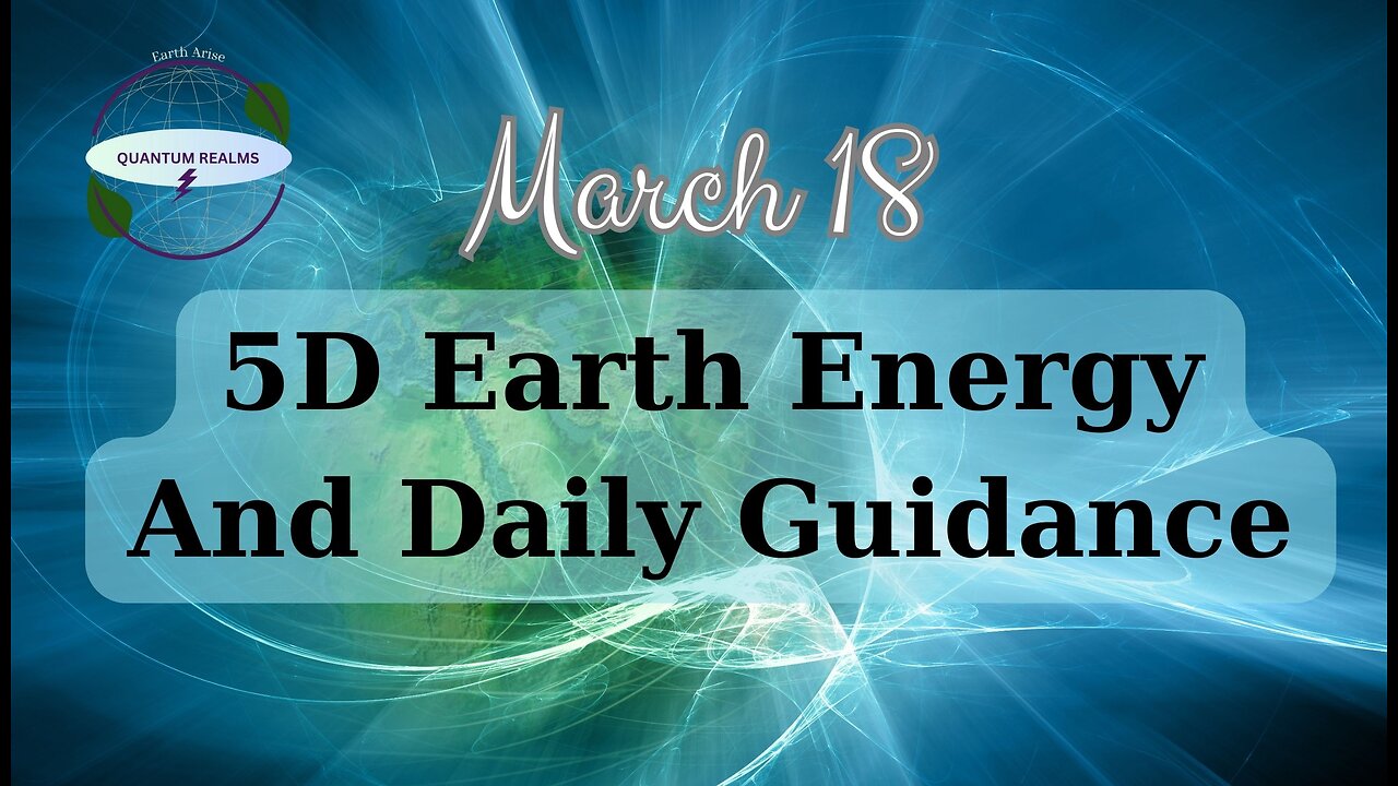 5D Earth Energy and Daily Guidance