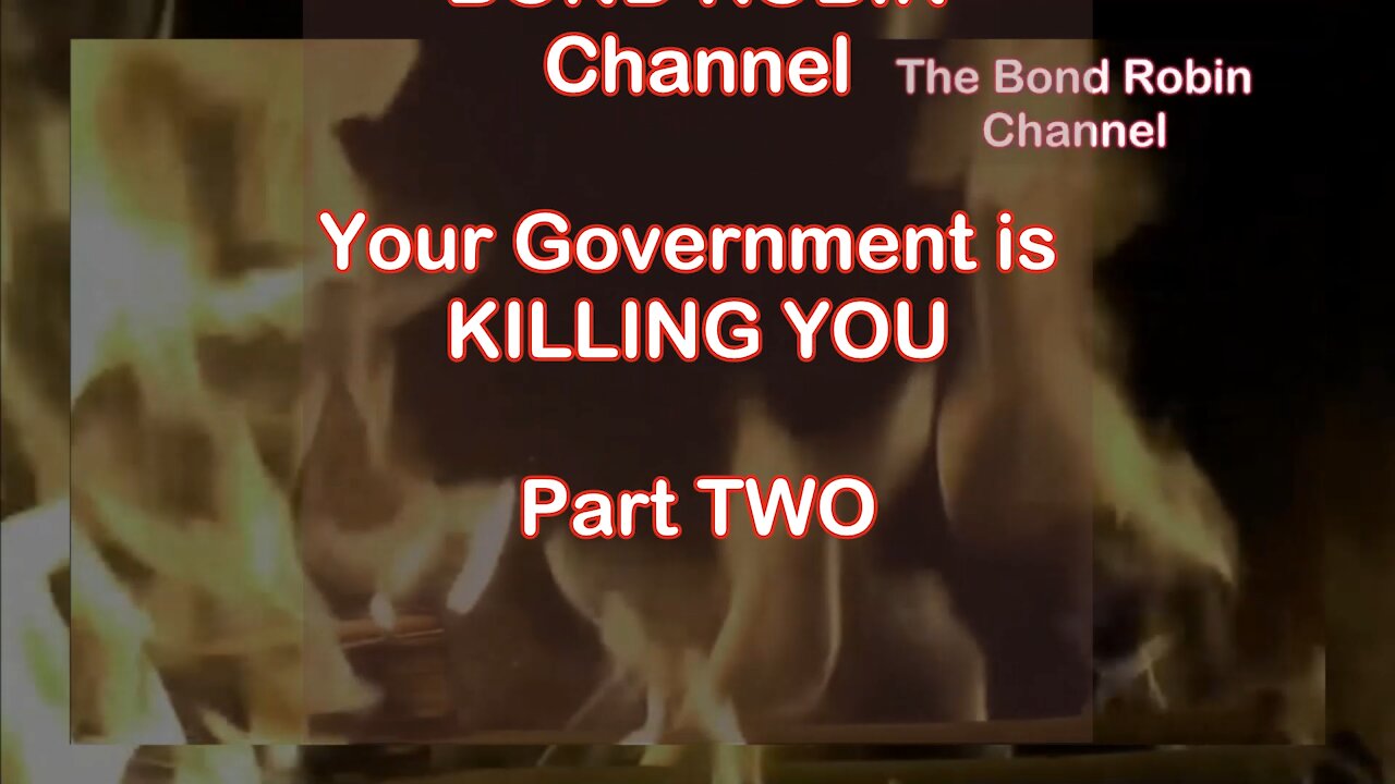 Your Government Is KILLING YOU, Part TWO