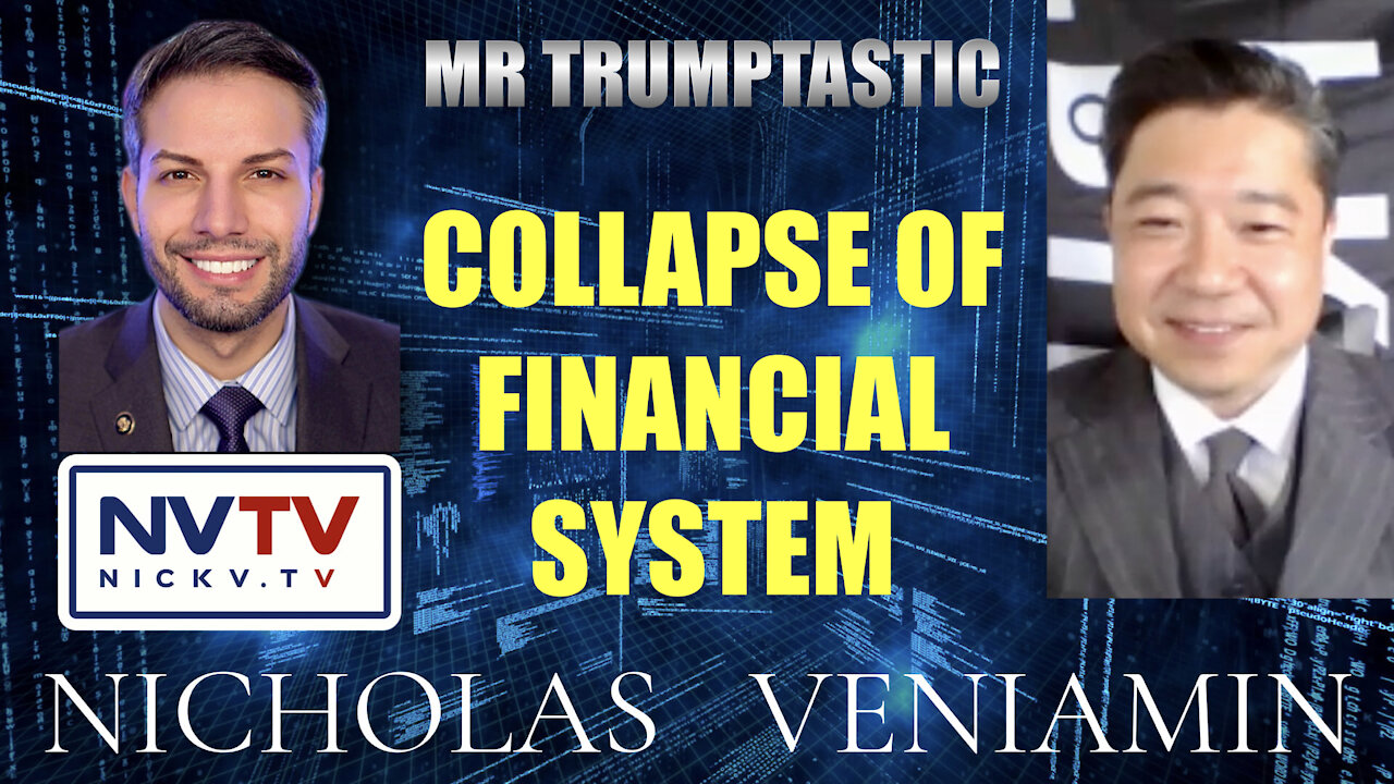 Mr Trumptastic Discusses Collapse Of Financial System with Nicholas Veniamin