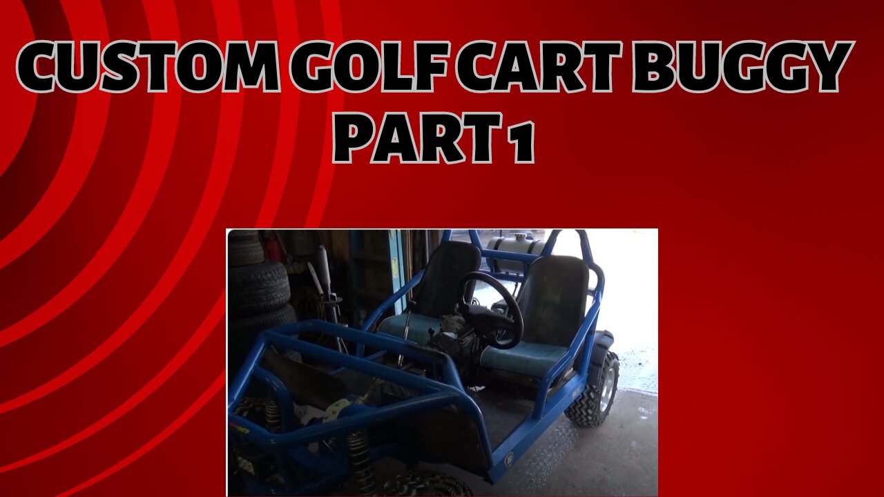 custom golf cart buggy thing, part 1