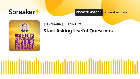 Start Asking Useful Questions