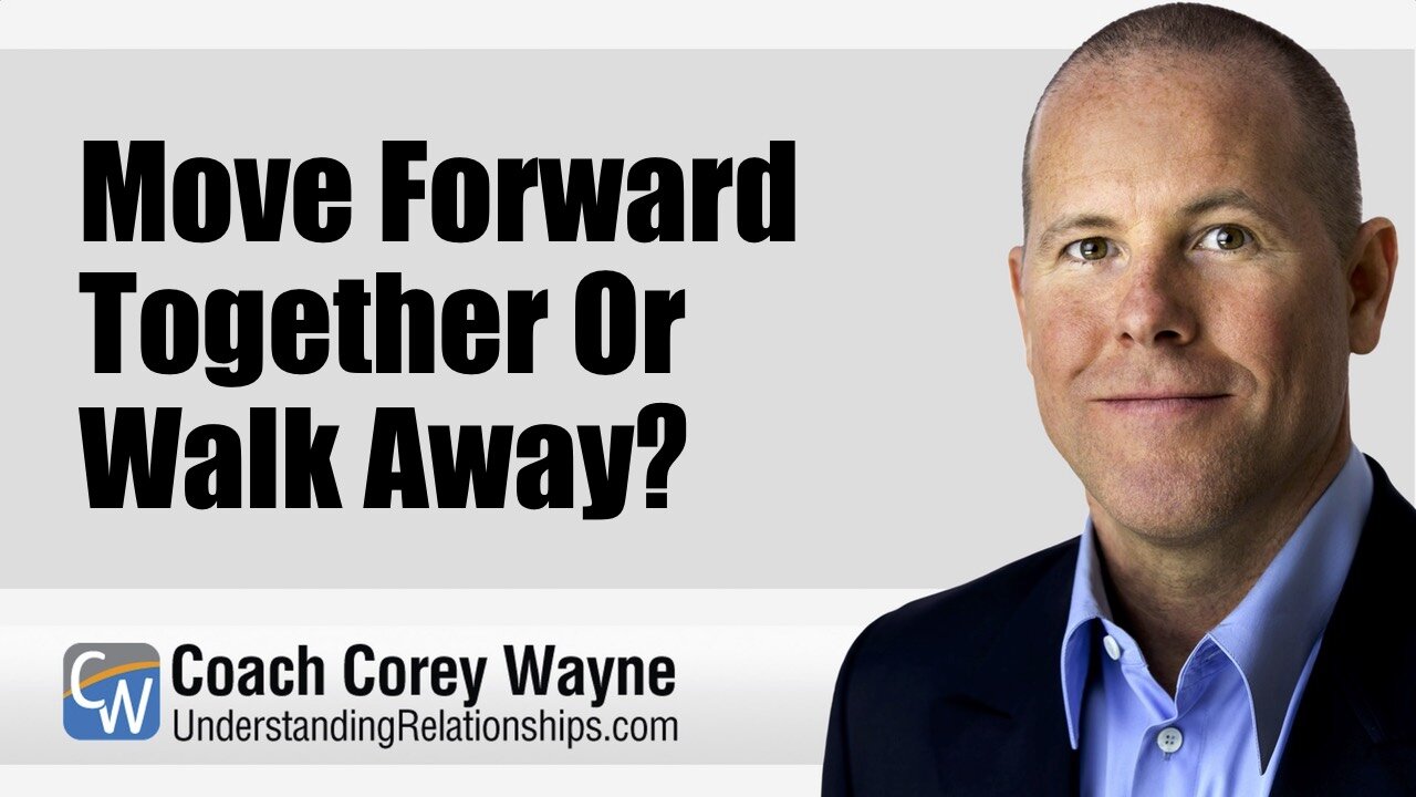 Move Forward Together Or Walk Away?