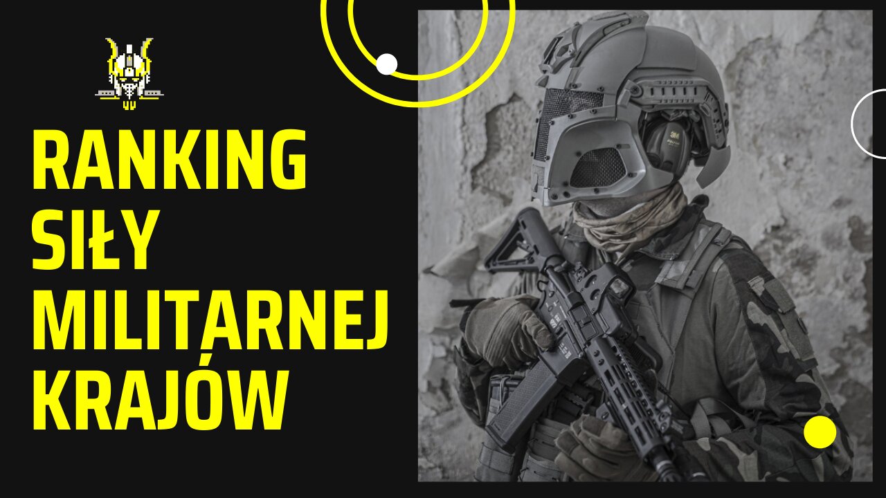 Ranking siły militarnej państw 2022 Porównanie potencjałów militarnych krajów 2022 Siły zbrojne