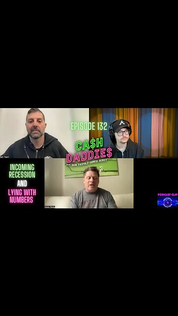 Cash Daddies Podcast 132 Incoming Recession and Lying with Numbers