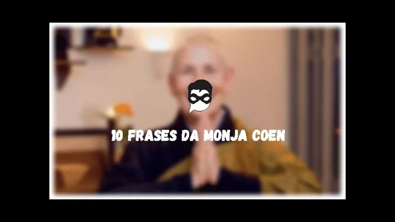 10 Frases da Monja Coen