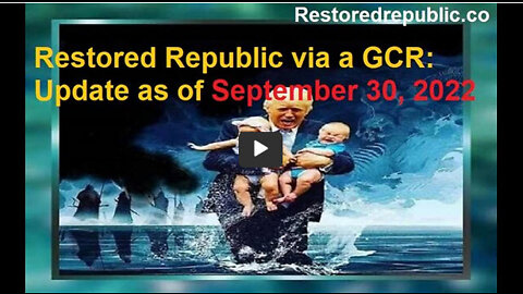 Restored Republic via a GCR Update as of September 30, 2022