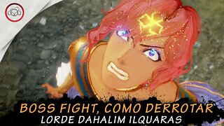 Tales of arise, Boss Fight, Como derrotar o Lorde Dahalim Ilquaras | super dica PT-BR