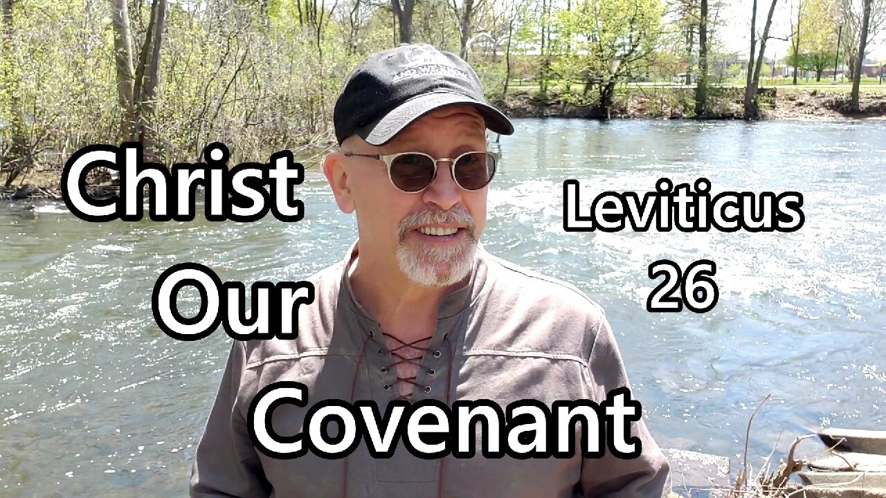 Christ Our Covenant: Leviticus 26 ~ David Krienke