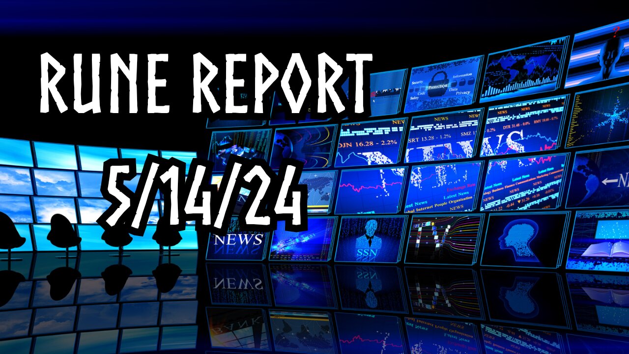 Rune Report 5/14/24