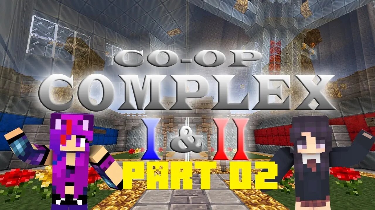 Minecraft: Co-Op Complex I&II w/Sylvan Part 02 (BuddyHunter1)