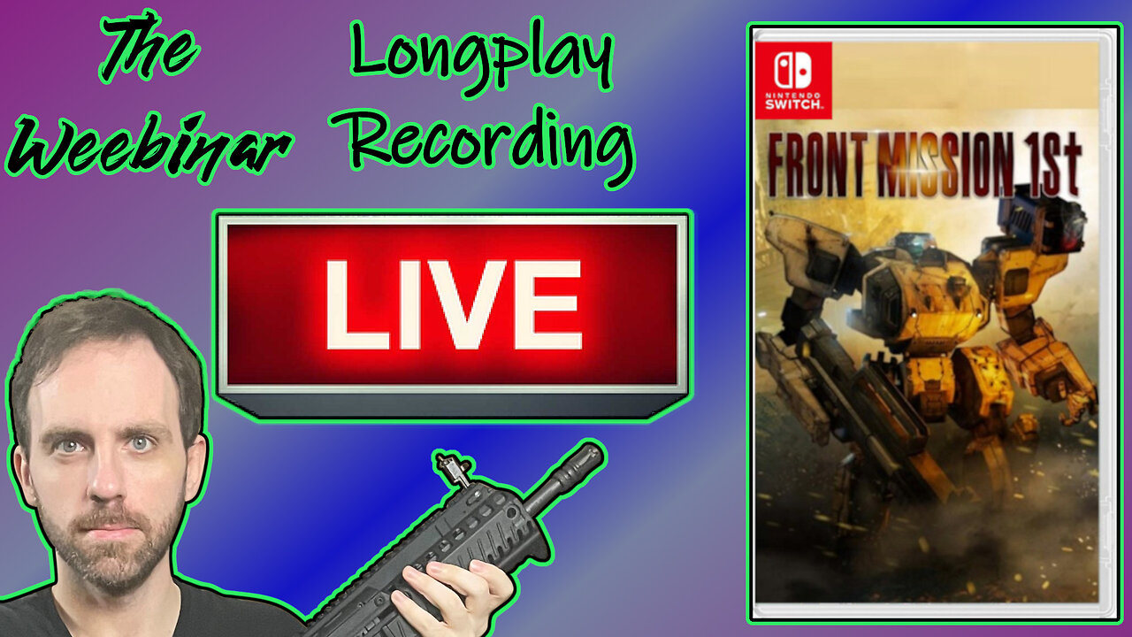 Front Mission 1st: Remake - Live Longplay Recording (NSFW)