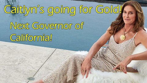 Go Caitlyn! Caitlyn Jenner for California Governor. Now wouldn't that be a pistol? Good luck!