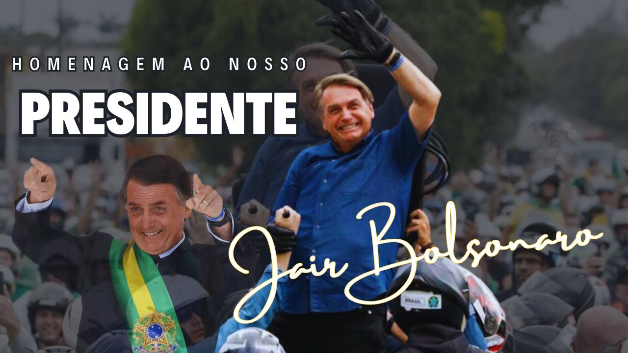 HOMENAGEM ao nosso CAPITÃO BOLSONARO