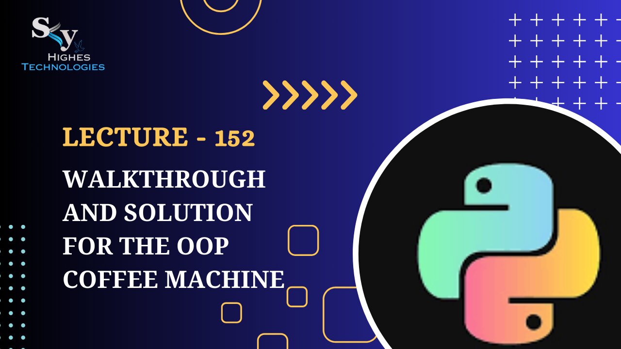 152. Walkthrough and Solution for the OOP Coffee Machine | Skyhighes | Python