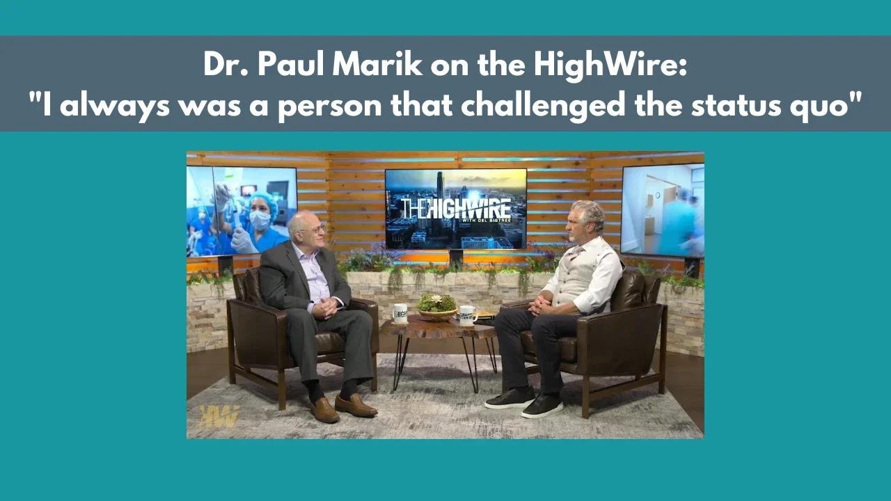 Dr. Paul Marik on the HighWire: "I always was a person that challenged the status quo"