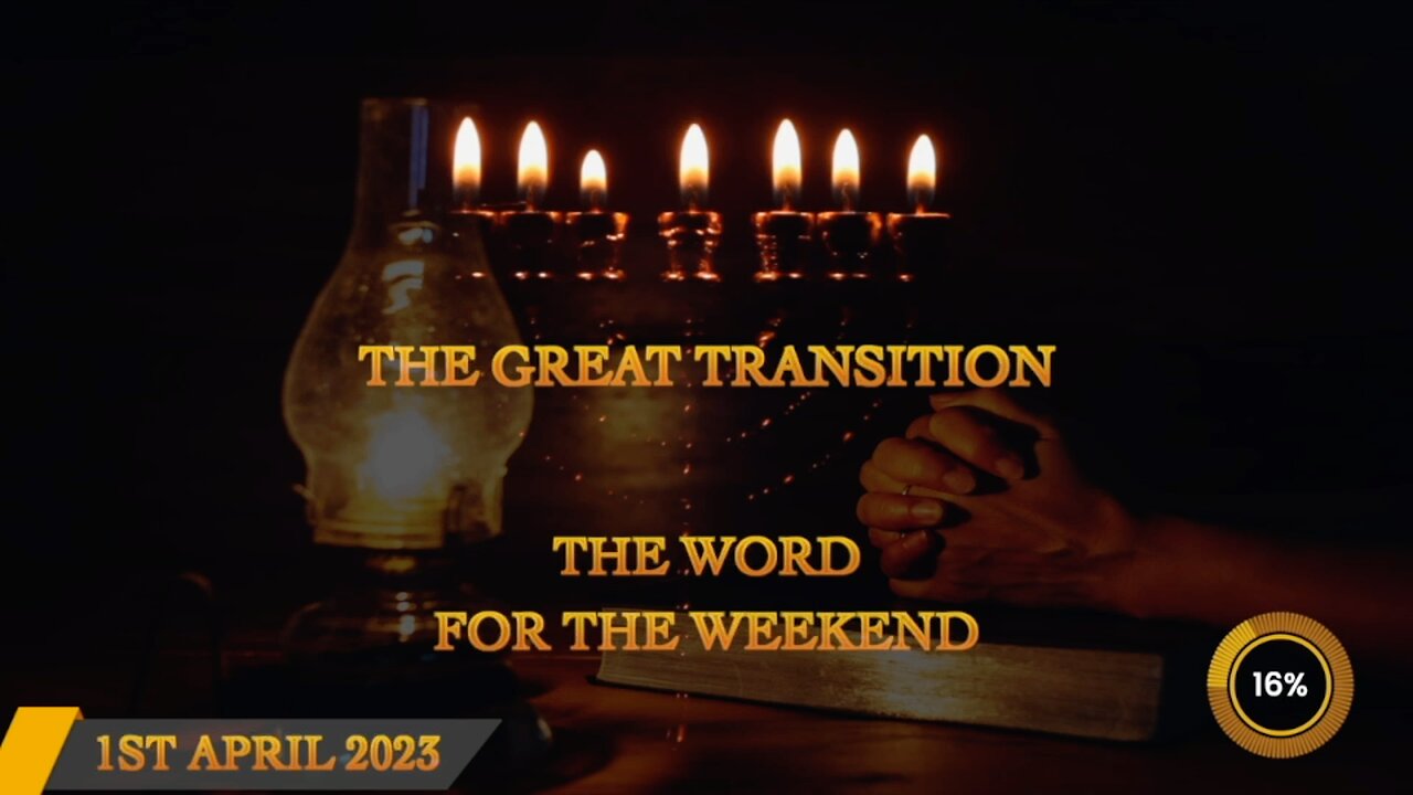 The Great Transition - Word For The Weekend - 1st April 2023 - Jacob Prasch