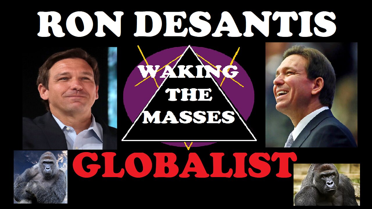 Waking the Masses - Episode 011 - Ron DeSantis is a Globalist?