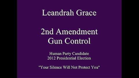 FLASHBACK - 2012 Presidential Human Party Candidate - Gun Control