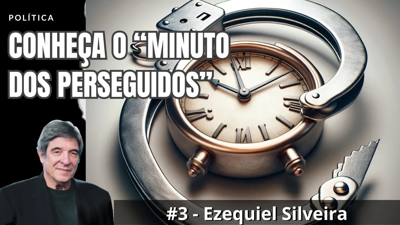 CONHEÇA O “MINUTO DOS PERSEGUIDOS” - #3 - Ezequiel Silveira
