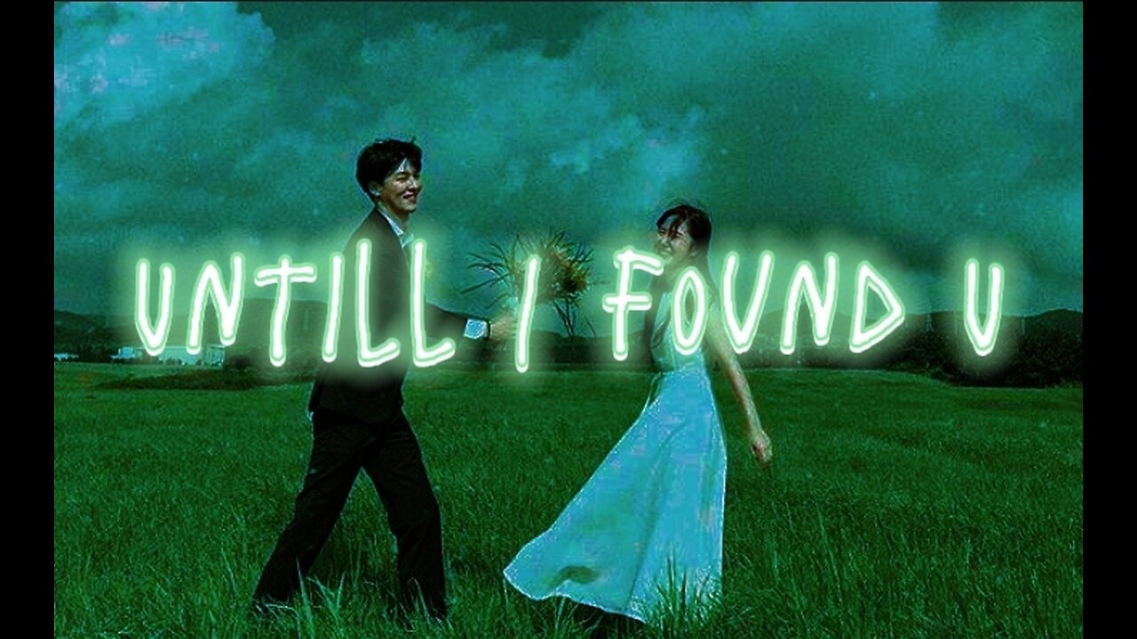 Untill I Found You (lyric video)