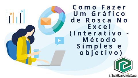 Como Fazer Um Gráfico de Rosca No Excel (Interativo - Método Simples e Objetivo)