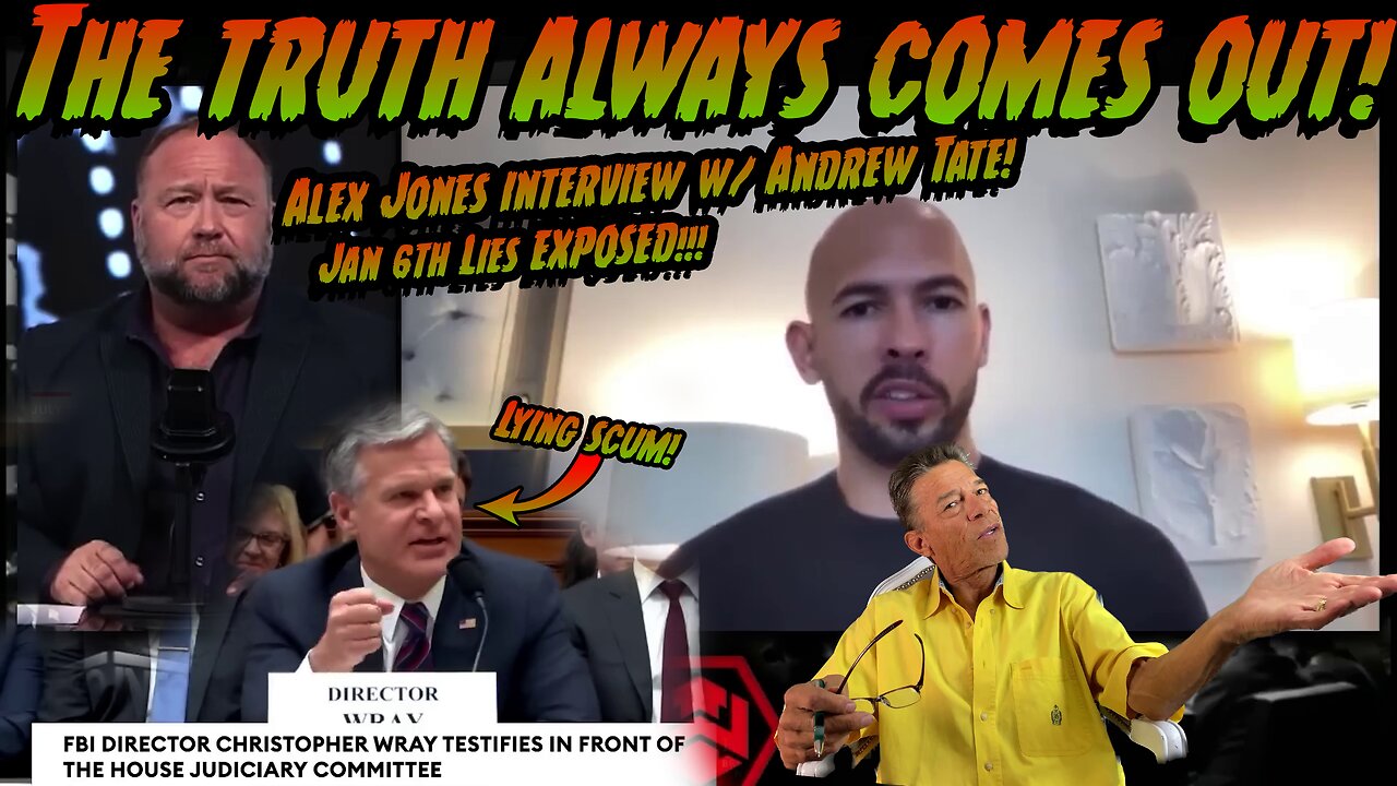 The truth always comes out! (ft. Alex Jones & Andrew Tate.)