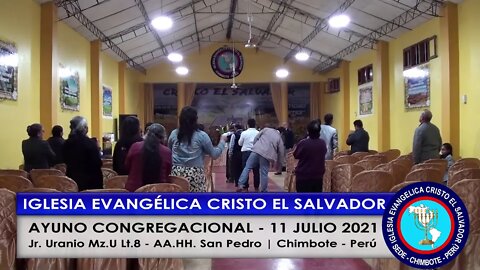 CULTO DE AYUNO: IGLESIA CRISTO EL SALVADOR | 11 Jul 2021