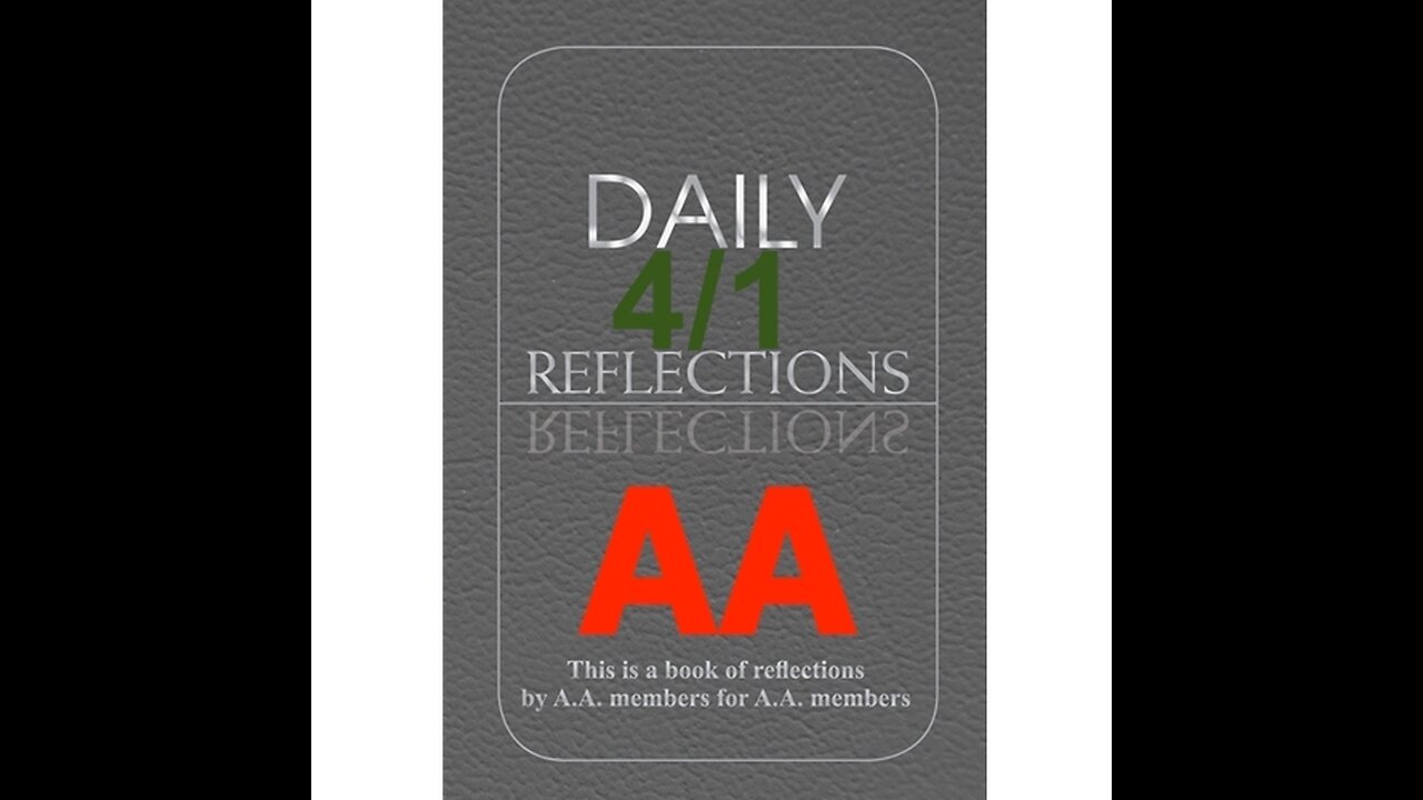 Daily Reflections – April 1 – A.A. Meeting - - Alcoholics Anonymous - Read Along