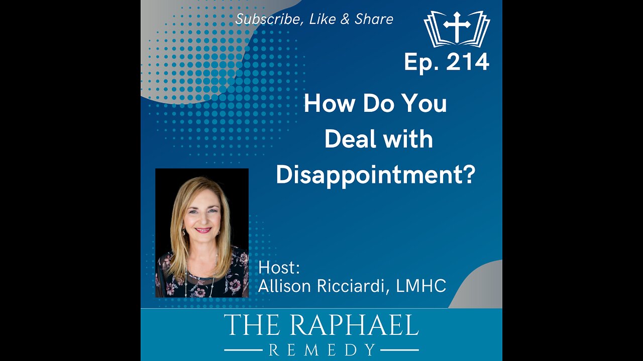 Ep. 214 How Do You Deal with Disappointment?