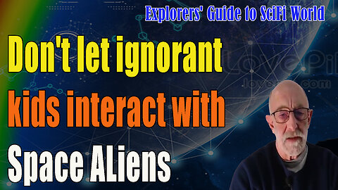 K3 Language and circumstances... Don't let ignorant kids interact with Space ALiens.- by