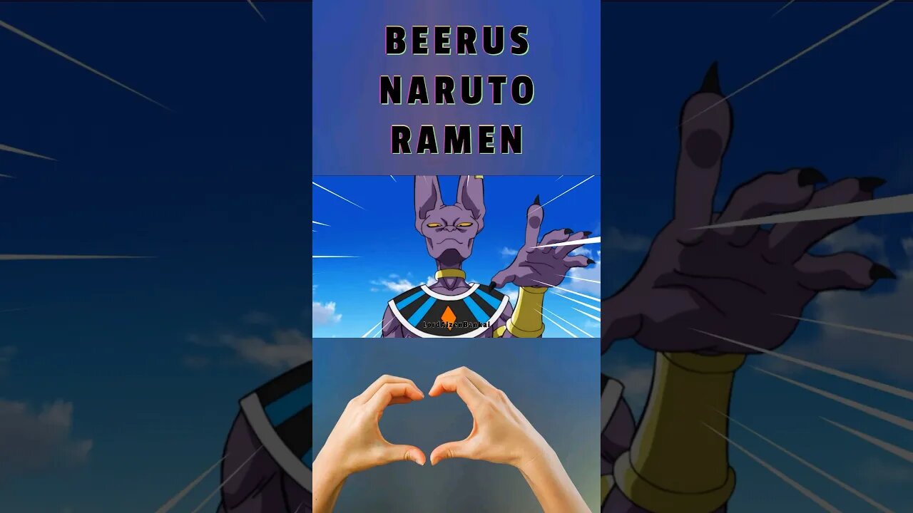 BEERUS NARUTO RAMEN