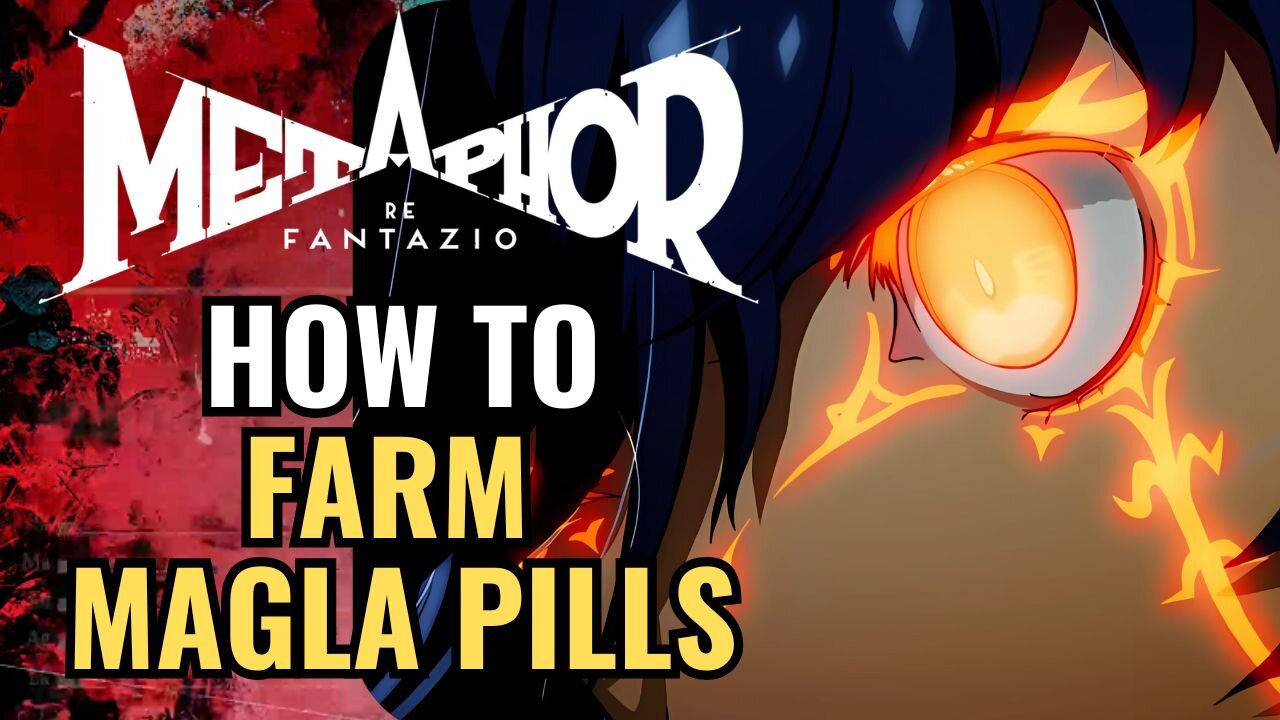 Magla Pills Farm - Metaphor : ReFantazio