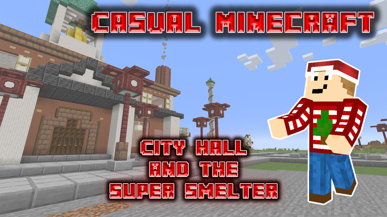 City Hall and the Super Smelter - Casual Minecraft Episode 19