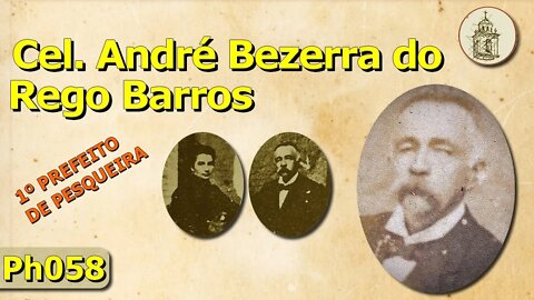 André Bezerra do Rego Barros, o 1º prefeito de Pesqueira | Ph058